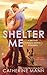 Shelter Me (Second Chance R...