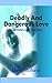 Deadly And Dangerous Love by Sheyi Shobayo