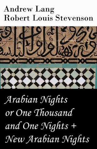 Arabian Nights or One Thousand and One Nights / New Arabian Nights (Kindle Edition)