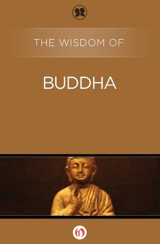 The Wisdom of Buddha (Kindle Edition)