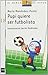 Pupi quiere ser futbolista