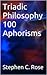 Triadic Philosophy - 100 Aphorisms