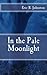 In the Pale Moonlight