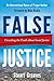 False Justice by Stuart Greaves False Justice by Stuart Greaves