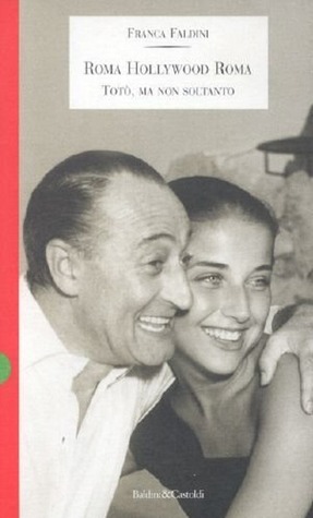 Roma Hollywood Roma: Totò, ma non soltanto