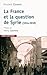 La France et la question de Syrie : 1914-1918