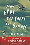 Mon père est parti à la guerre by John Boyne