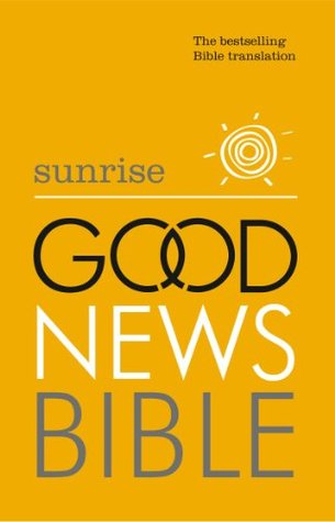 Sunrise Good News Bible (Kindle Edition)
