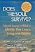 Does the Soul Survive? A Jewish Journey to Belief in Afterlif... by Elie Kaplan Spitz
