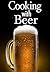 Cooking with Beer - The Ult...