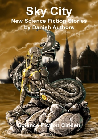 Portada de Sky City: New Science Fiction Stories by Danish Authors, de Science Fiction Cirklen