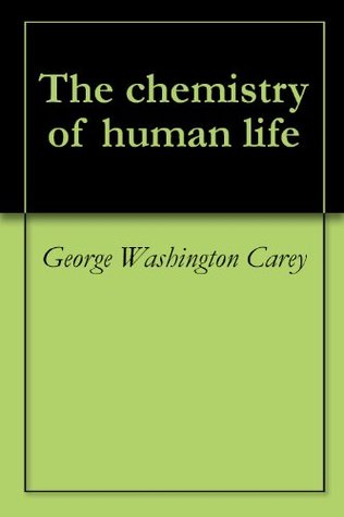 The chemistry of human life (Kindle Edition)