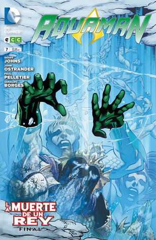 Aquaman 07: La muerte de un rey - Parte final (Aquaman Nuevo Universo DC, #7)