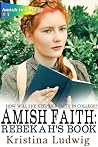 Amish Faith: Rebe...