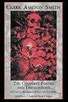The Complete Poetry and Translations Volume 3: The Flowers of Evil and Others The Complete Poetry and Translations Volume 3: The Flowers of Evil and Others