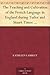 The Teaching and Cultivation of the French Language in England during Tudor and Stuart Times With an Introductory Chapter on the Preceding Period