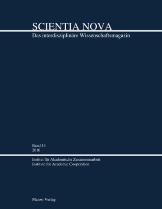 Scientia Nova Band 14 2010: Das interdisziplinäre Wissenschaftsmagazin