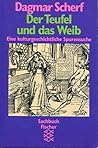 Der Teufel und das Weib by Dagmar Scherf