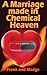 A Marriage made in Chemical...
