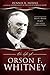 The Life of Orson F. Whitney: Historian, Poet, Apostle