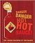 Danger, Danger, Hot, Hot Sauce!