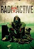 Radioactive: A Dirty Bomb Prepper Survival Story
