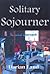 Solitary Sojourner: a novel approach