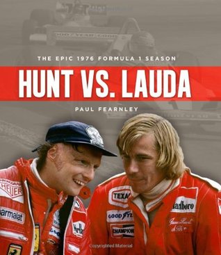 Hunt Vs. Lauda: The Epic 1976 Formula 1 Season (Hardcover)