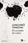 El cortador de cañas by Jun'ichirō Tanizaki