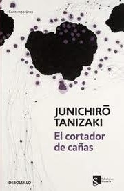 Portada de El cortador de cañas, de Jun'ichirō Tanizaki