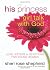 His Princess Girl Talk with God: Love Letters and Devotions for Young Women