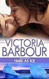 Hard as Ice (Heart's Ease, #2)