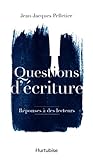 Questions d'écriture by Jean-Jacques Pelletier