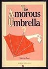 The Amorous Umbrella by Marvin Kaye