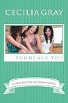 Suddenly You by Cecilia Gray