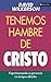 Tenemos hambre de Cristo: E...
