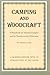 Camping and Woodcraft: A Ha...