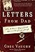 Letters From Dad: How to Leave a Legacy of Faith, Hope, and Love for Your Family