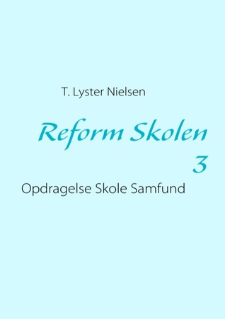 Reform Skolen 3 (Danish Edition)