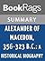 Summary & Study Guide Alexander of Macedon, 356-323 B.C.: A HistoricaBiography by Peter Green