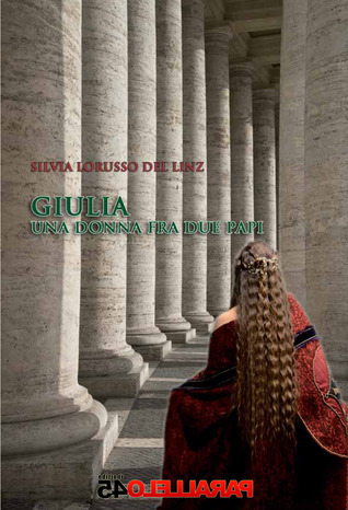 Giulia: Una donna fra due Papi (Paperback)