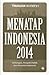 Menatap Indonesia 2014: Tantangan, Prospek Politik dan Ekonomi Indonesia