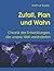 Zufall, Plan und Wahn: Chro...