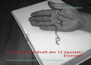 Schlüssel zur Kraft der 12 Apostel/Erzengel: Energieübertragung mittels Ladestationen