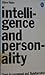 Intelligence and Personality: Their Assessment and Relationship