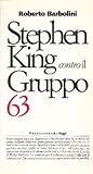 Stephen King contro il Gruppo 63: 19 saggi degeneri sui generi
