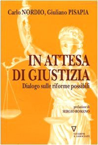 In attesa di giustizia: Dialogo sulle riforme possibili
