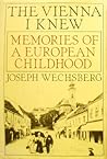 The Vienna I knew by Joseph Wechsberg