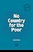 No country for the poor