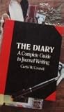 The diary: A complete guide to journal writing